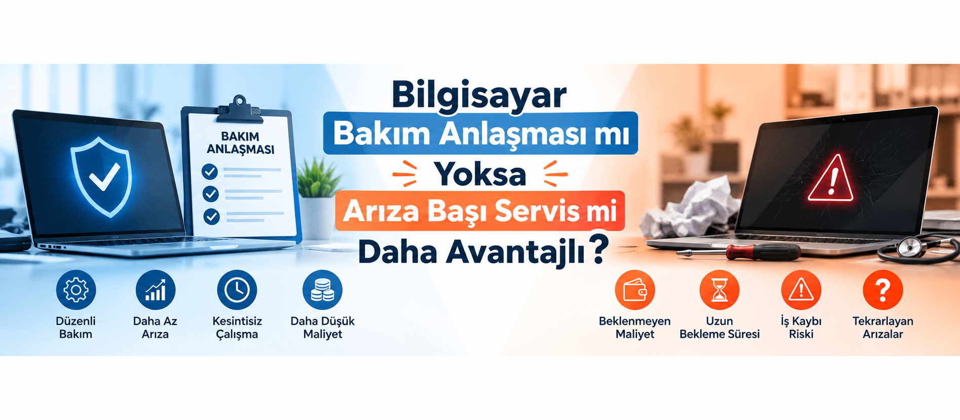 Bilgisayar Bakım Anlaşması mı Arıza Başı Servis mi?